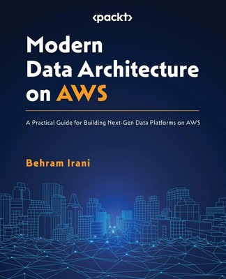Modern Data Architecture on AWS | Behram Irani | Taschenbuch | Englisch | 2023