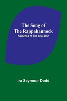 The Song Of The Rappahannock | Sketches Of The Civil War | Ira Seymour Dodd