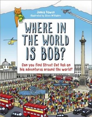 Where in the World is Bob? - Hardcover By Bowen, James - GOOD