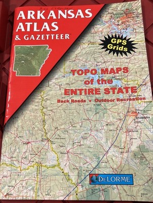 Arkansas Atlas & Gazetteer (Delorme Atlas & Gazetteer)