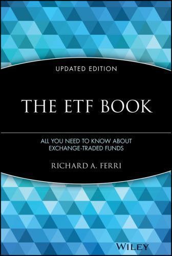 The ETF Book: All You Need to Know About Exchange-Traded Funds, Updated Edition,