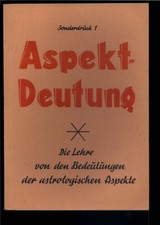 Astrologisches Universal Harmonien Sonderdruck 1 - Aspekt Deutung