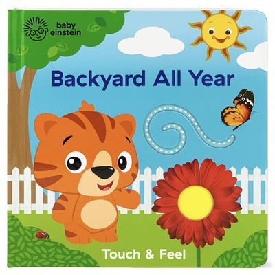 Baby Einstein Backyard All Year Touch and Feel Board Book