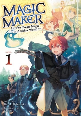 MAGIC MAKER HOW TO CREATE MAGIC IN ANOTH by KABURAGI, KAZUKI Paperback Self Help