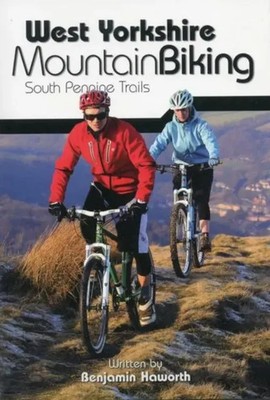 Benjamin Haworth | West Yorkshire Mountain Biking - South Pennine Trails | Buch