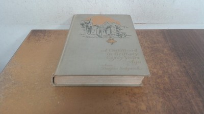 			A childhood in brittany eighty years ago, Anne Douglas Sedgwick, 		