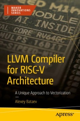 Alexey Bataev / LLVM Compiler for RISC-V Architecture9798868821684