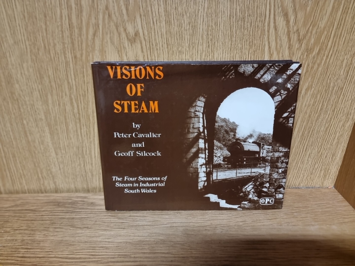VISIONS OF STEAM, CAVALIER PETER & SILCOCK GEOFF Hardback (A3)