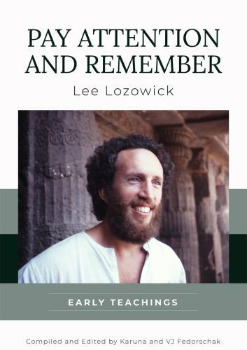 Pay Attention and Remember : Early Teachings by Lee Lozowick (2021, Trade ...