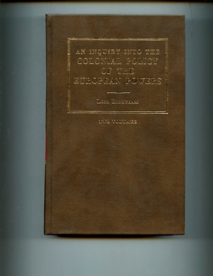 AN INQUIRY INTO THE COLONIAL POLICY OF THE EUROPEAN POWERS. Brougham 2 vols,HB