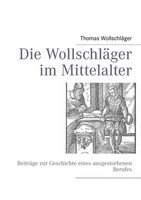 Die WollschläGer Im Mittelalter Thomas WollschläGer Taschenbuch 60 S. Deutsch