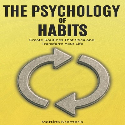 The Psychology of Habits From Broken Routines and False Starts to