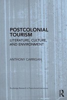 Postcolonial Tourism: Literature, Culture, And Environment (Routledge Resea