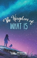 Karl Petersen | The Kingdom Of What Is | Buch | Englisch (2017) | Gebunden