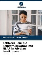 Faktoren, Die Die Selbstmedikation Mit Nsar In Abidjan Bestimmen Brice Kevin Kol