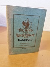 JOHN RUSKIN The King of the Golden River or the Black Brothers Legend of Stiria