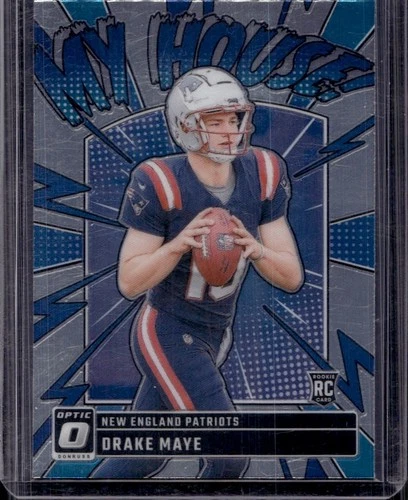 2024 Donruss Optic- My House!-  Drake Maye #8 (RC)