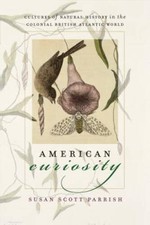 American Curiosity: Cultures of Natural Histo...