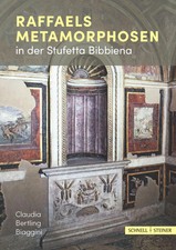 Raffaels Metamorphosen in der Stufetta Bibbie...