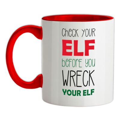 Check Your Elf, Wreck Your Elf - Keramiktasse - Elfen Elfen Weihnachten Xmas