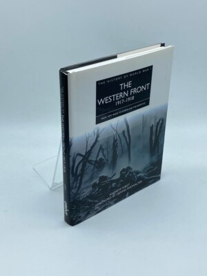 The Western Front 1917-1918 From Vimy Ridge to Amiens and the Armistice