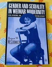Gender and Sexuality in Weimar Modernity: Film, Literature, and "New Objectivity