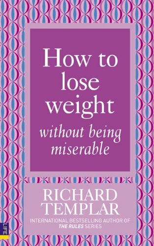 How to Lose Weight without Being Miserable By Richard Templar