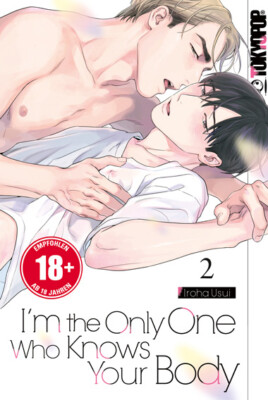 I m the Only One Who Knows Your Body  Band 2 (Abschlussband) Tokyopop Manga