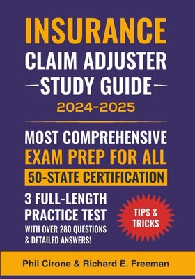 The New Insurance Claim Adjuster Study Guide 2024-2025 Most Comprehensive... 