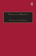 Thales of Miletus: The Beginnings of - Paperback, by O'Grady Patricia F. - New
