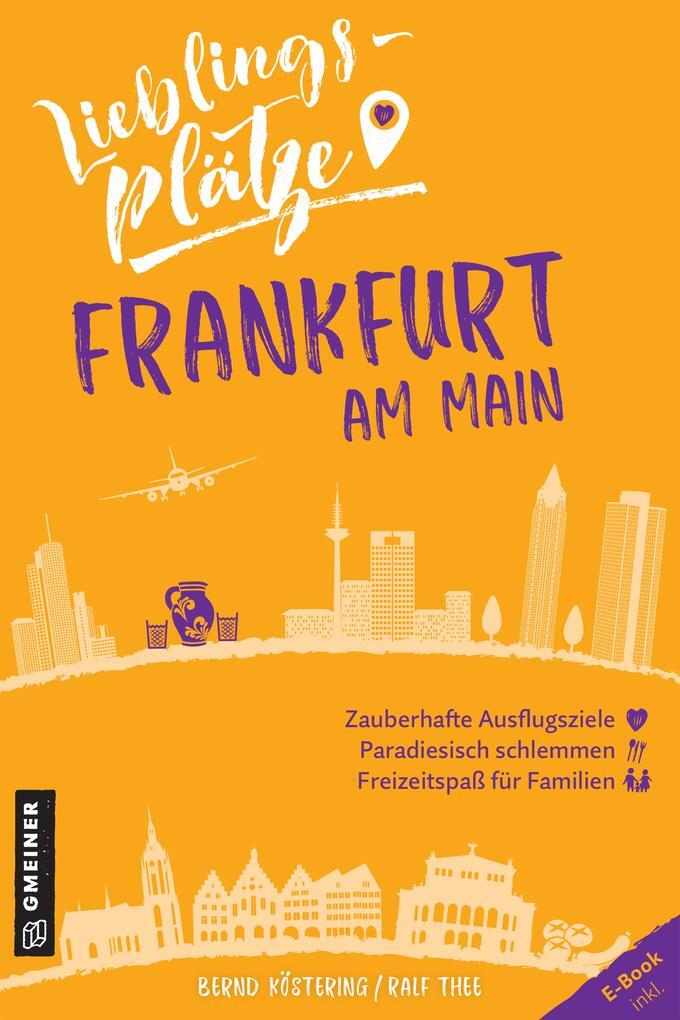 Thumbnail - Lieblingsplätze Frankfurt Am Main | Bernd Köstering, Ralf Thee | 2021