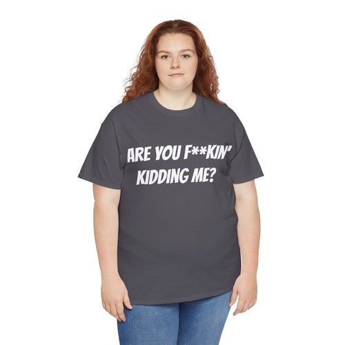 Are You F**kin Kidding Me T-shirt Unisex Heavy Cotton Tee Explicit Top Sarcasm - Imagen 21 de 29