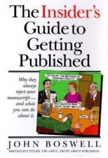 The Insiders Guide to Getting Published John Boswell Paperback Very Good 