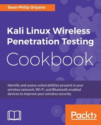 Oriyano - Kali Linux Wireless Penetration Testing Cookbook - paperback - E555z