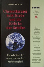 Chemotherapie heilt Krebs und die Erde ist ei...