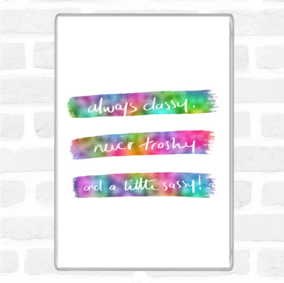 Always Classy Regenbogen Zitat Jumbo Kühlschrankmagnet