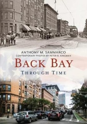 Anthony Mitchell Sammarco Back Bay Through Time (Paperback) (UK IMPORT)
