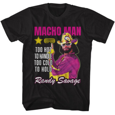Macho Man Randy Savage Too Hot To Handle Men's T Shirt WWE Wrestling Legend