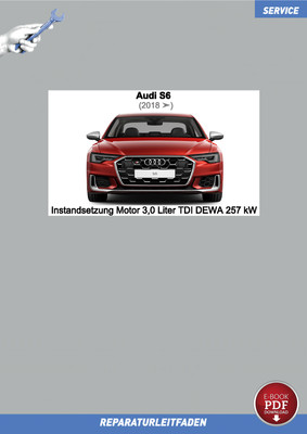 PDF Ebook Audi S6 (2018  ) Instandsetzung Motor 3,0 Liter TDI DEWA 257 kW