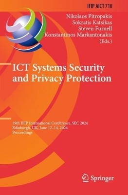 ICT Systems Security and Privacy Protection - 9783031651779