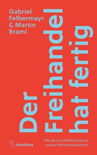Gabriel Felberm Der Freihandel hat fertig: Wie die neue Welt( (Copertina rigida) - Foto 1 di 1