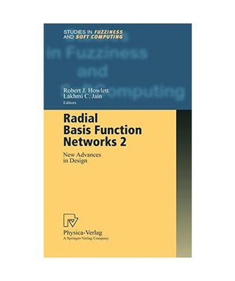 Radial Basis Function Networks 2: New Advances in Design: New Advances in Design