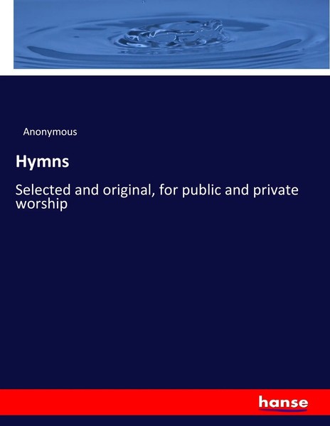 Anonymous | Hymns | Taschenbuch | Englisch (2017) | 700 S. | hansebooks-image