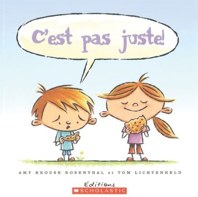 C'est pas juste! - paperback Rosenthal, Amy Krouse|Lichtenheld, Tom