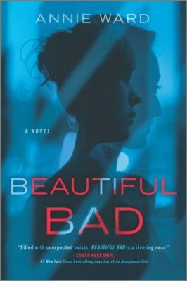 Beautiful Bad: A Novel   A Twisting Domest- 9780778309727, paperback, Annie Ward