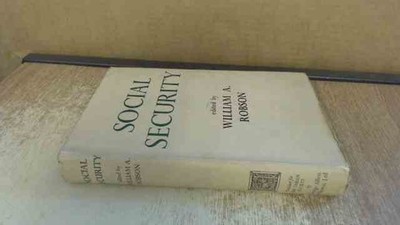 			Social Security, William A Robson, George Allen and Unwin Ltd, 19		