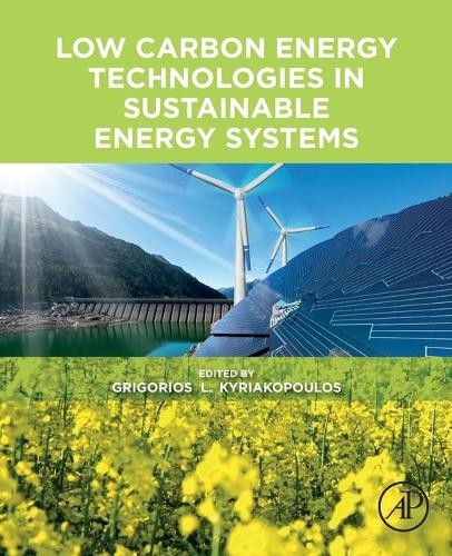 Low Carbon Energy Technologies in Sustainable Energy Systems - 9780128228975
