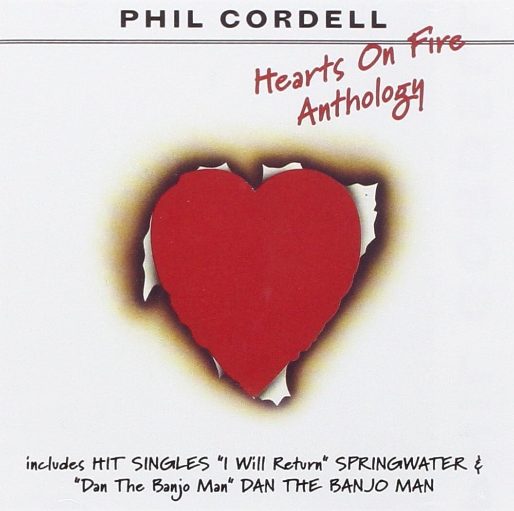 Phil Cordell - Hearts on Fire: Anthology (2009)  CD  NEW/SEALED  SPEEDYPOST