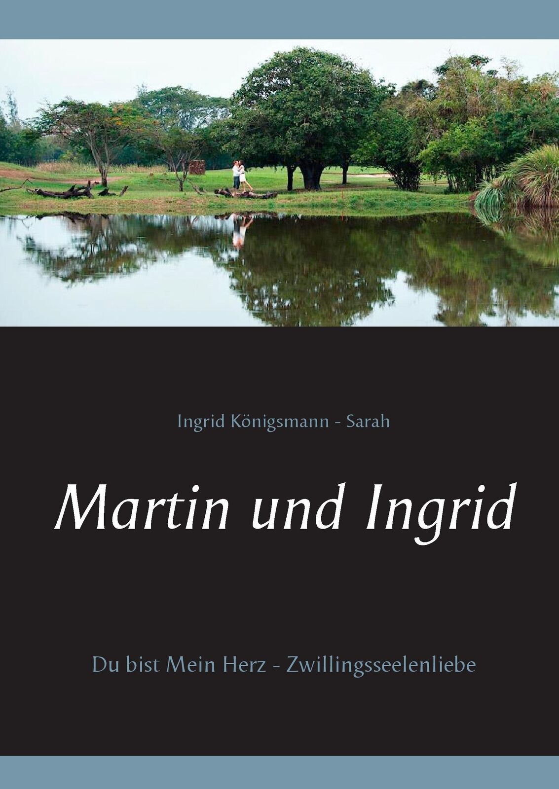 Thumbnail - Martin Und Ingrid - Ingrid Königsmann-sarah - 9783738621242