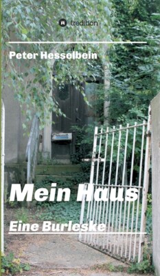 Mein Haus - Eine Burleske